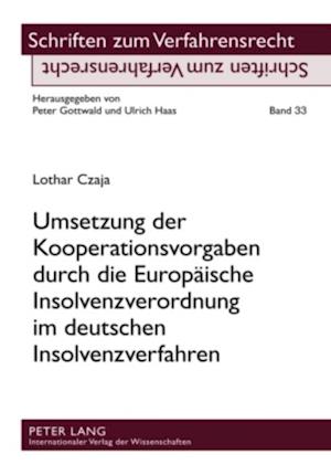 Umsetzung der Kooperationsvorgaben durch die Europaeische Insolvenzverordnung im deutschen Insolvenzverfahren