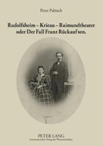 Rudolfsheim – Krieau – Raimundtheater oder Der Fall Franz Rueckauf sen.