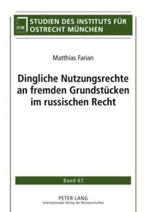 Dingliche Nutzungsrechte an fremden Grundstuecken im russischen Recht