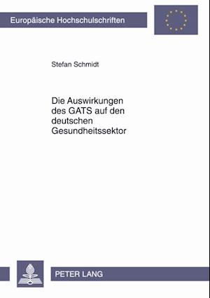 Die Auswirkungen des GATS auf den deutschen Gesundheitssektor