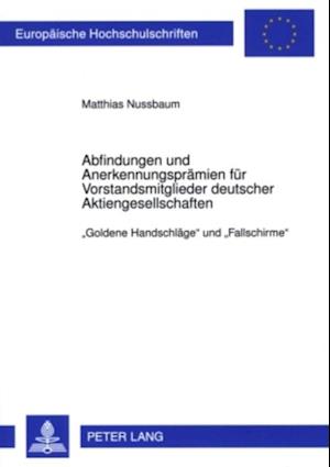 Abfindungen und Anerkennungspraemien fuer Vorstandsmitglieder deutscher Aktiengesellschaften