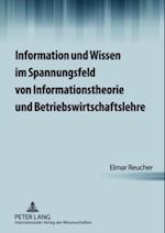 Information und Wissen im Spannungsfeld von Informationstheorie und Betriebswirtschaftslehre