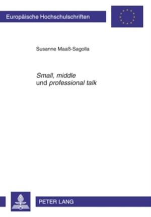 «Small», «middle» und «professional talk»