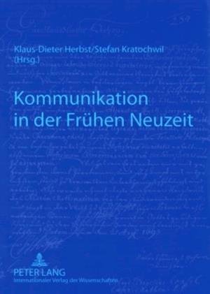 Kommunikation in der Fruehen Neuzeit