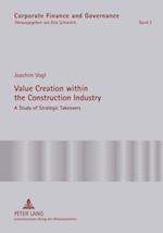 Value Creation within the Construction Industry : A Study of Strategic Takeovers