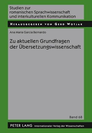 Zu aktuellen Grundfragen der Uebersetzungswissenschaft