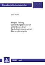 Hegels Beitrag zur Bildungsdiskussion unter besonderer Beruecksichtigung seiner Rechtsphilosophie