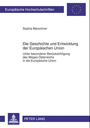 Die Geschichte und Entwicklung der Europaeischen Union