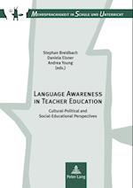 Language Awareness in Teacher Education : Cultural-Political and Social-Educational Perspectives
