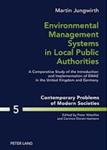 Environmental Management Systems in Local Public Authorities : A Comparative Study of the Introduction and Implementation of EMAS in the United Kingdom and Germany