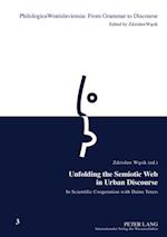 Unfolding the Semiotic Web in Urban Discourse : In Scientific Cooperation with Daina Teters