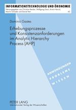 Erhebungsprozesse und Konsistenzanforderungen im Analytic Hierarchy Process (AHP)