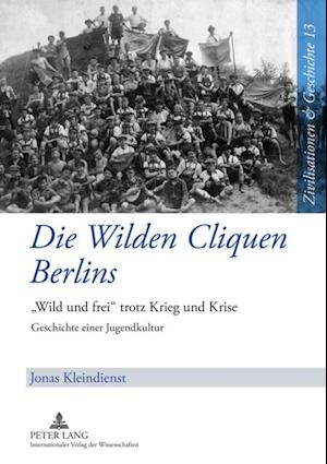 Die Wilden Cliquen Berlins