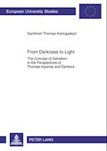 From Darkness to Light : The Concept of Salvation in the Perspectives of Thomas Aquinas and Sankara