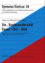 Die «Reichsuniversitaet Posen» 1941-1945