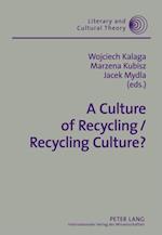 A Culture of Recycling / Recycling Culture?