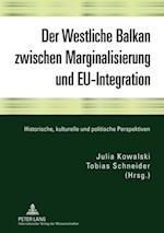 Der Westliche Balkan zwischen Marginalisierung und EU-Integration