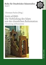 Amin al-?uli: Die Verbindung des Islam mit der christlichen Reformation