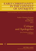 Critique and Apologetics : Jews, Christians and Pagans in Antiquity
