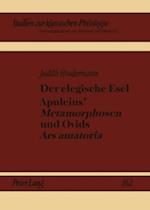 Der elegische Esel. Apuleius’ «Metamorphosen» und Ovids «Ars amatoria»