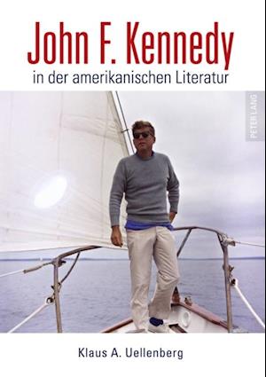 John F. Kennedy in der amerikanischen Literatur