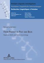 From Present to Past and Back : Papers on Baltic and Slavic Accentology