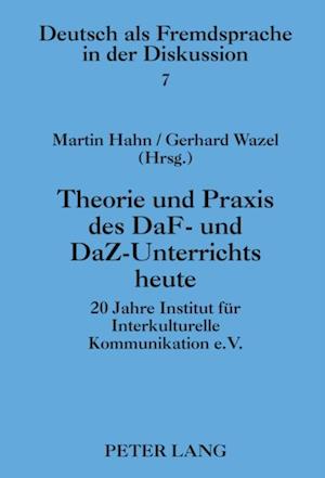 Theorie und Praxis des DaF- und DaZ-Unterrichts heute