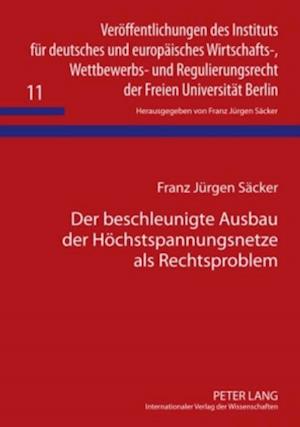 Der beschleunigte Ausbau der Hoechstspannungsnetze als Rechtsproblem