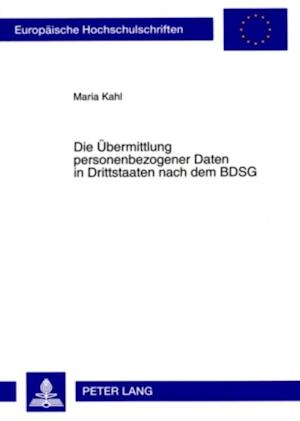 Die Uebermittlung personenbezogener Daten in Drittstaaten nach dem BDSG