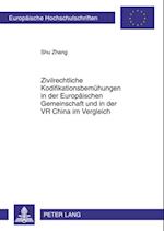 Zivilrechtliche Kodifikationsbemuehungen in der Europaeischen Gemeinschaft und in der VR China im Vergleich