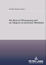 Die Burg im Minnesang und als Allegorie im deutschen Mittelalter