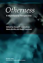 Otherness : A Multilateral Perspective