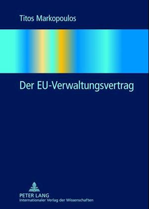 Der EU-Verwaltungsvertrag