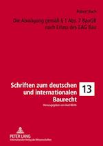 Die Abwaegung gemaeß § 1 Abs. 7 BauGB nach Erlass des EAG Bau