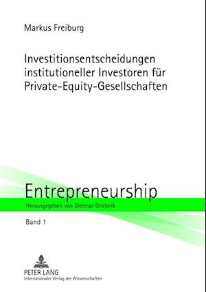 Investitionsentscheidungen institutioneller Investoren fuer Private-Equity-Gesellschaften