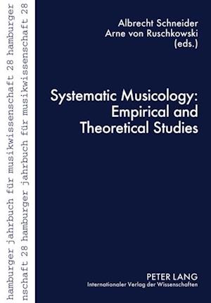 Systematic Musicology: Empirical and Theoretical Studies