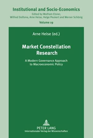 Market Constellation Research : A Modern Governance Approach to Macroeconomic Policy