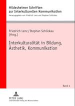 Interkulturalitaet in Bildung, Aesthetik, Kommunikation