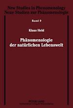 Phaenomenologie der natuerlichen Lebenswelt