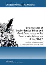 Effectiveness of Public-service Ethics and Good Governance in the Central Administration of the EU-27 : Evaluating Reform Outcomes in the Context of the Financial Crisis