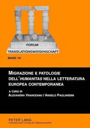 Migrazione e patologie dell‘«humanitas» nella letteratura europea contemporanea