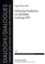 Hoefische Festkultur im Zeitalter Ludwigs XIV.