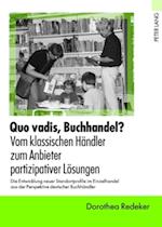 Quo vadis, Buchhandel? - Vom klassischen Haendler zum Anbieter partizipativer Loesungen