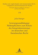 Leistungsunabhaengige Nebenpflichten zum Schutz des Integritaetsinteresses im deutschen und franzoesischen Recht