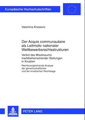 Der «Acquis communautaire» als Leitmotiv nationaler Wettbewerbsrechtsstrukturen