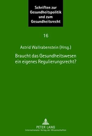 Braucht das Gesundheitswesen ein eigenes Regulierungsrecht?