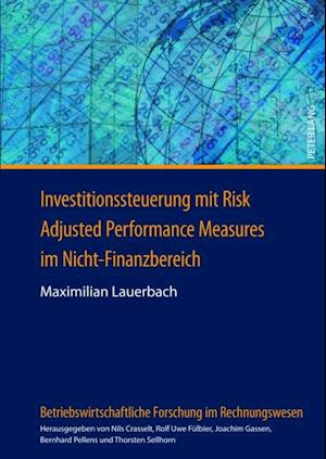 Investitionssteuerung mit Risk Adjusted Performance Measures im Nicht-Finanzbereich