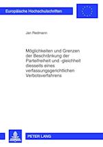 Moeglichkeiten und Grenzen der Beschraenkung der Parteifreiheit und -gleichheit diesseits eines verfassungsgerichtlichen Verbotsverfahrens