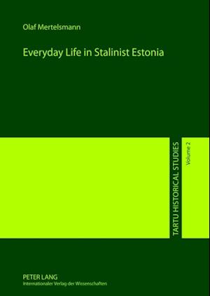 Everyday Life in Stalinist Estonia