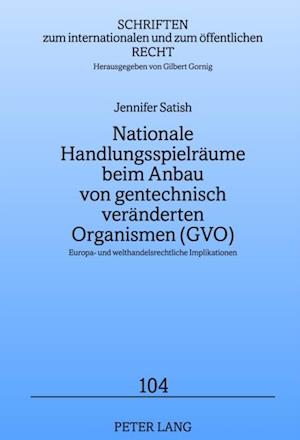 Nationale Handlungsspielraeume beim Anbau von gentechnisch veraenderten Organismen (GVO)